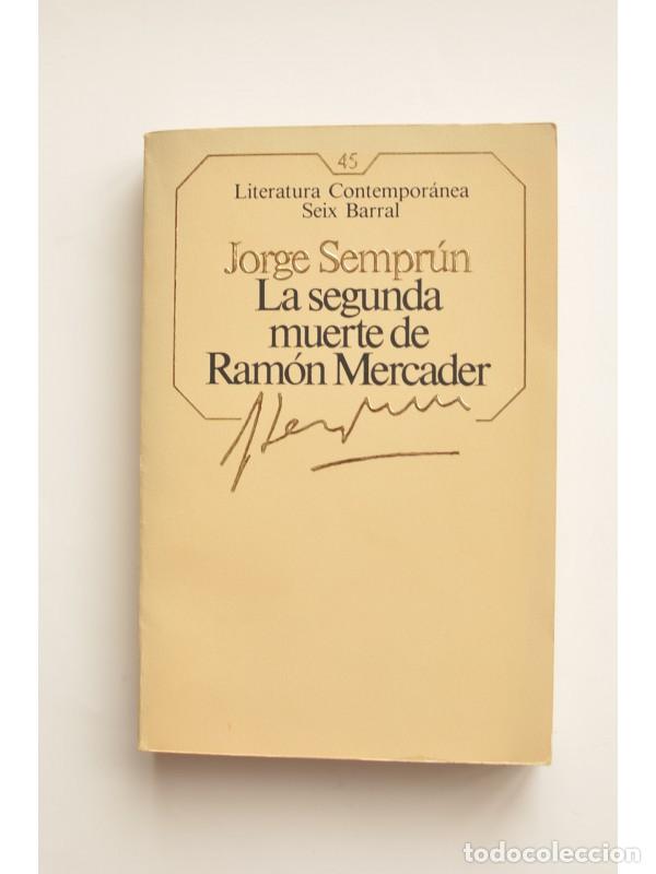 Libros: La segunda muerte de Ram&oacute;n Mercader - SEMPR&Uacute;N, Jorge - Foto 1