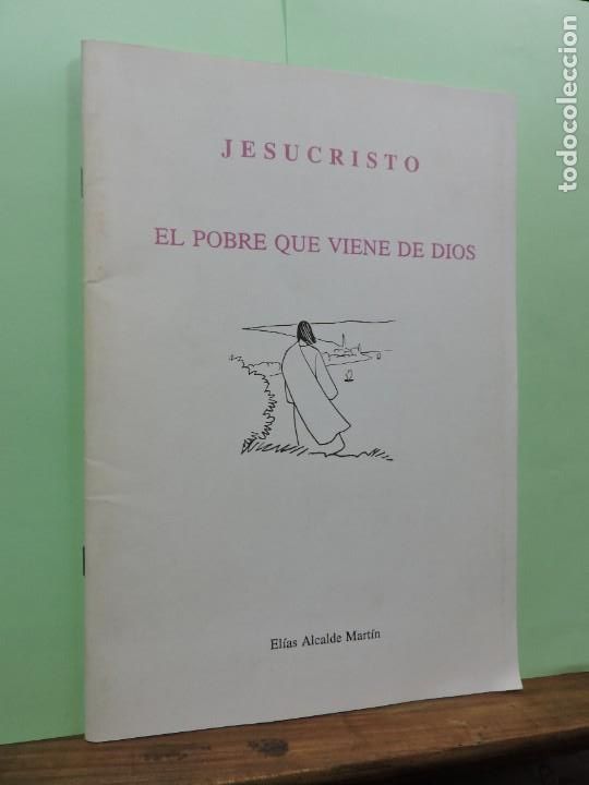 Livros em segunda m&atilde;o: Jesucristo, el pobre que viene de Dios. E. Alcalde Mart&iacute;n. Parroquia Virgen de la Mercedes. Granada.