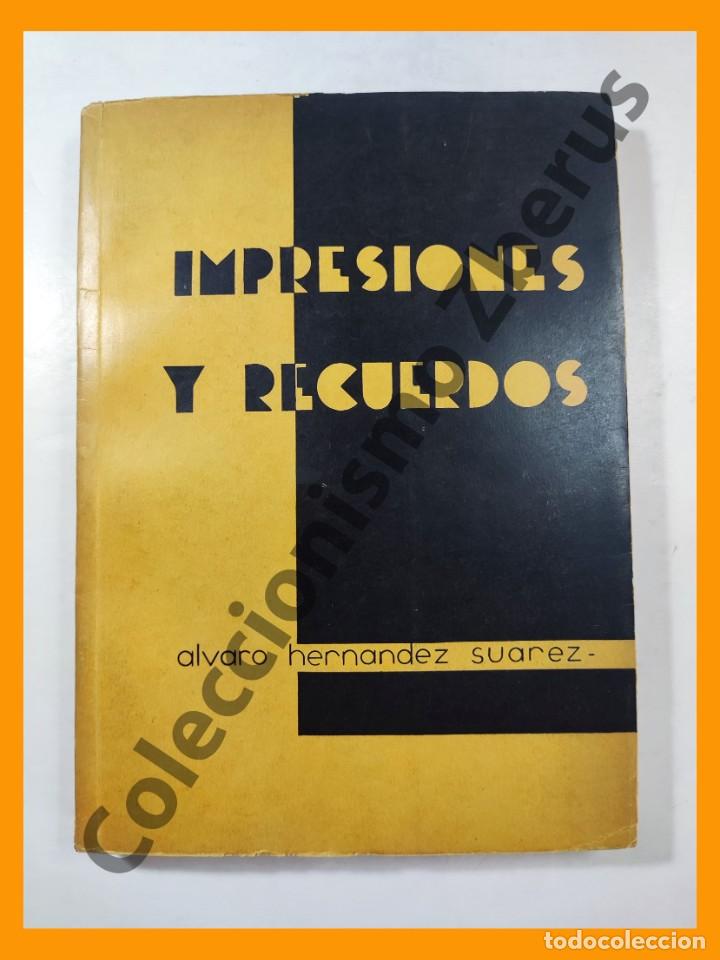 Libros: Impresiones y Recuerdos - Alvaro Hernandez Suarez - Foto 1