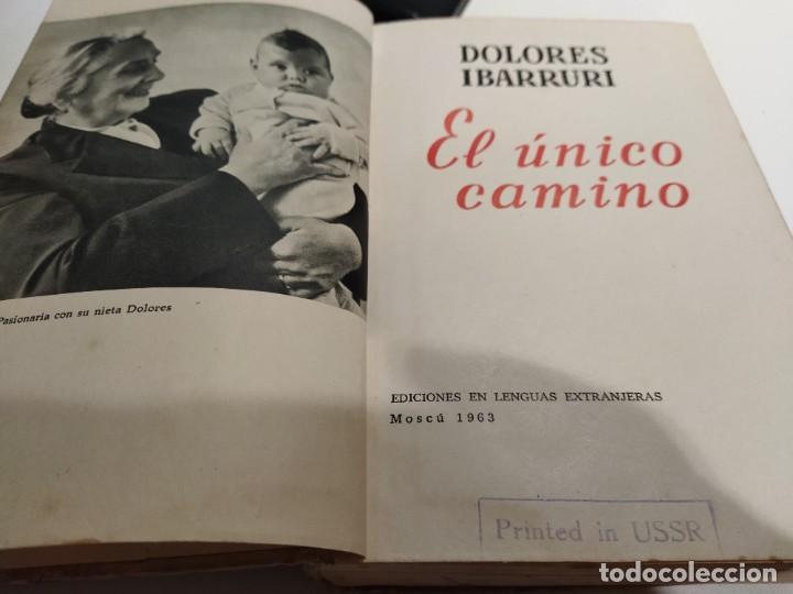 Libros: EL UNICO CAMINO - IBARRURI, DOLORES - Foto 3