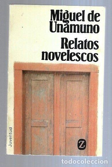 Libros: RELATOS NOVELESCOS - UNAMUNO, MIGUEL DE - Foto 2