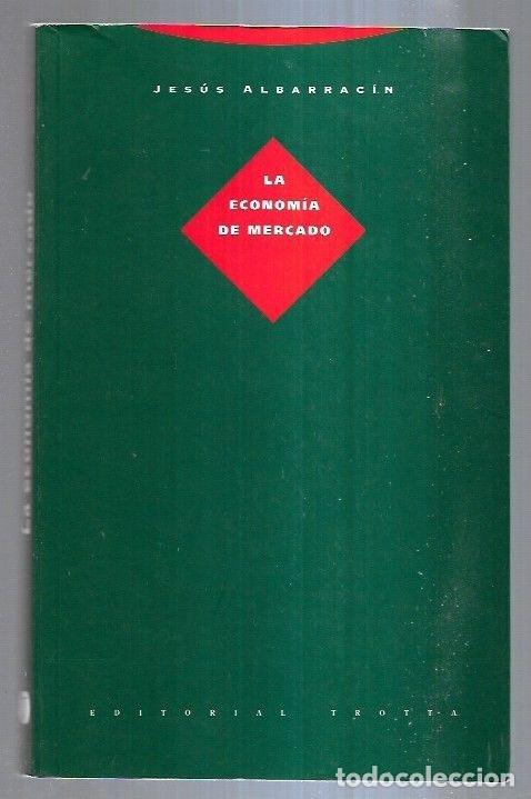 Libros: ECONOMIA DE MERCADO - LA - ALBARRACIN, JESUS - Foto 7