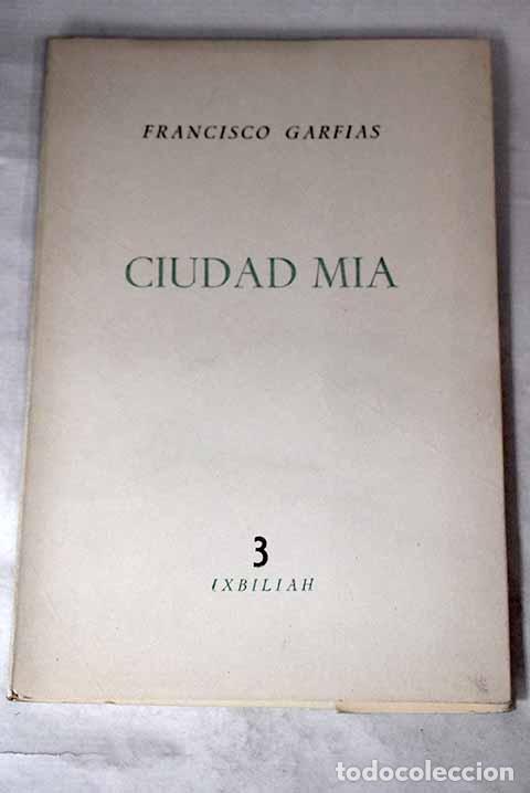 Libros: Ciudad m&iacute;a.- Garfias, Francisco - Foto 1