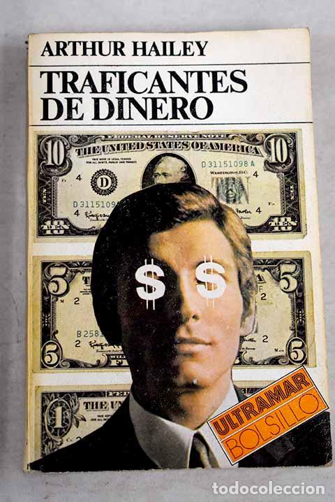 Libros: Traficantes de dinero.- Hailey, Arthur - Foto 1