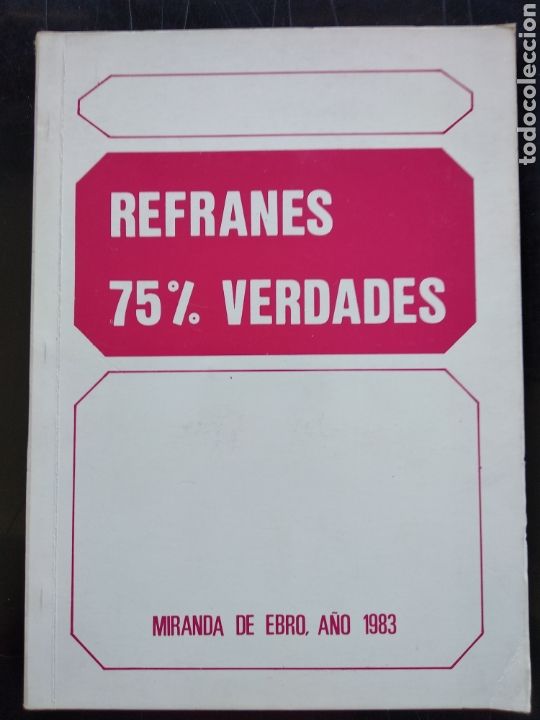 Libros: Refranes 75% verdades , Miranda de Ebro 1983 - Foto 1