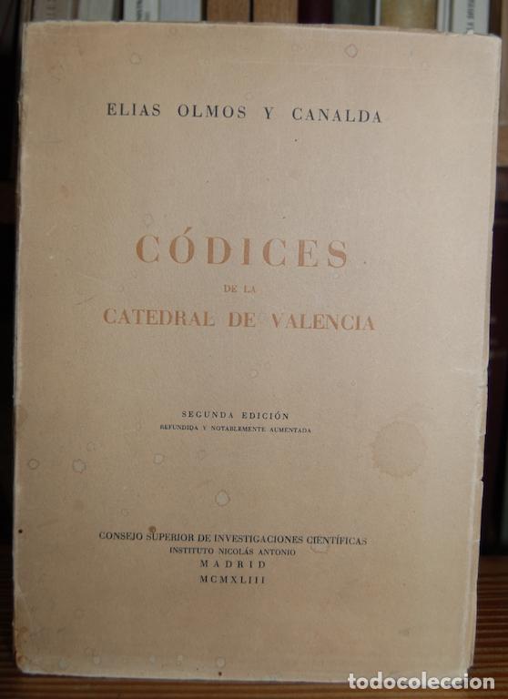 Libros: CODICES DE LA CATEDRAL DE VALENCIA. Cat&aacute;logo descriptivo - OLMOS Y CANALDA, El&iacute;as - Foto 1
