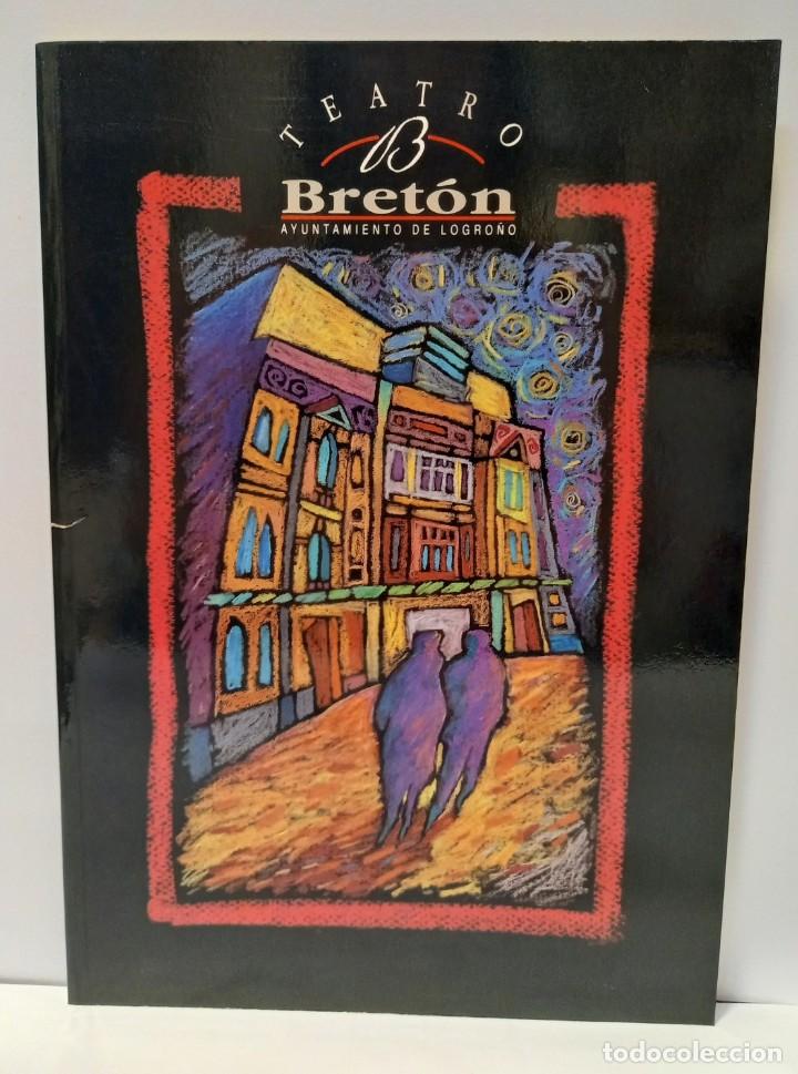 Libros: TEATRO BRETON - Programa INAUGURAL. 22 de mayo - 30 de junio. Logro&ntilde;o 1990. LBCC - Foto 1