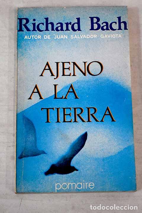 Libros: Ajeno a la tierra: Bach, Richard.- Bach, Richard - Foto 1