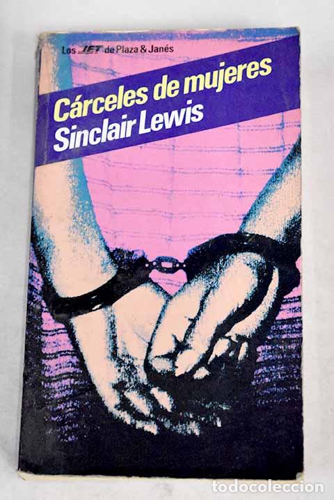 Libros: C&aacute;rceles de mujeres.- Lewis, Sinclair - Foto 1