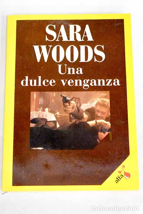 Libros: Una dulce venganza.- Woods, Sara - Foto 1