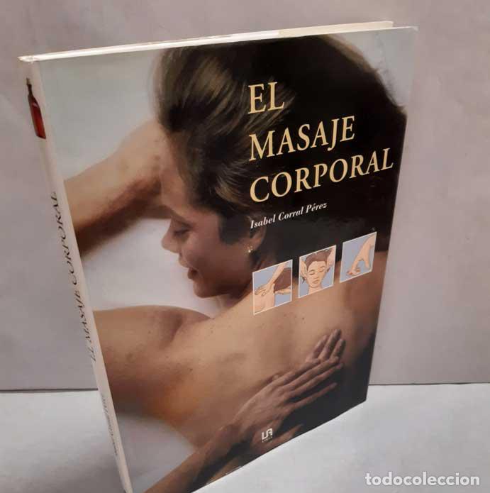 Libros: EL MASAJE CORPORAL - CORRAL P&Eacute;REZ, ISABEL - Foto 1