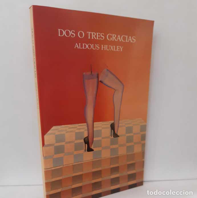 Libros: DOS O TRES GRACIAS - HUXLEY, ALDOUS - Foto 1