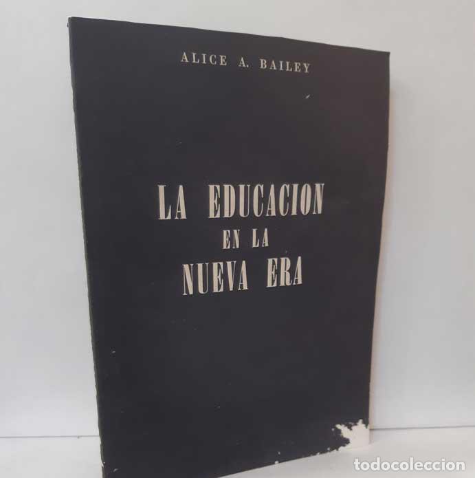 Libros: LA EDUCACI&Oacute;N EN LA NUEVA ERA - BAILEY, ALICE A. - Foto 1