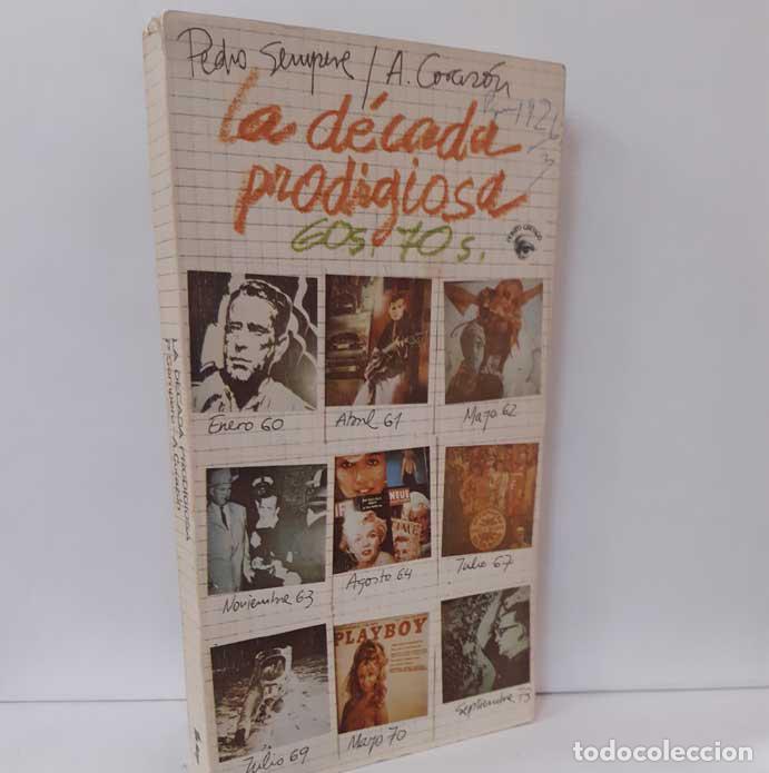 Libros: LA D&Eacute;CADA PRODIGIOSA - SEMERE, PEDRO - CORAZ&Oacute;N, ALBERTO - Foto 1