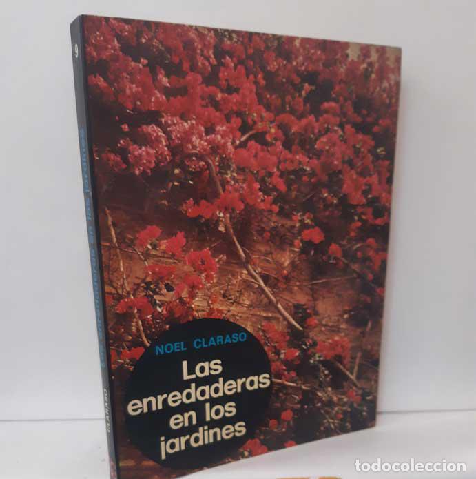 Libros: LAS ENREDADERAS EN LOS JARDINES - CLARASO, NOEL - Foto 1