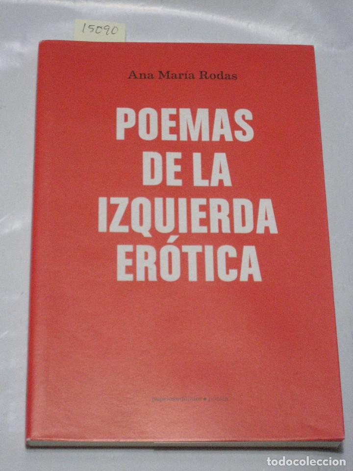 B&uuml;cher: POEMAS DE LA IZQUIERDA ER&Oacute;TICA - Ana Mar&iacute;a Rodas