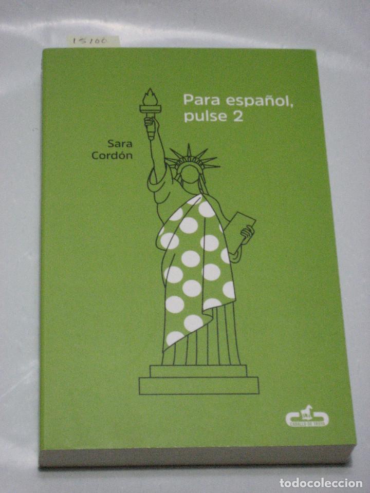 Libros: PARA ESPA&Ntilde;OL, PULSE 2 - Sara Cord&oacute;n - Foto 1