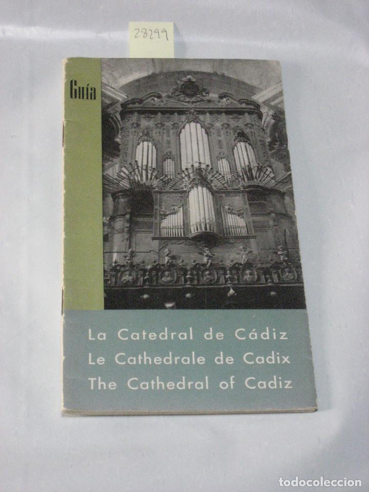 Libros: LA CATEDRAL DE C&Aacute;DIZ. TEXTO EN ESPA&Ntilde;OL, FRANC&Eacute;S E INGL&Eacute;S. GU&Iacute;A - Foto 1