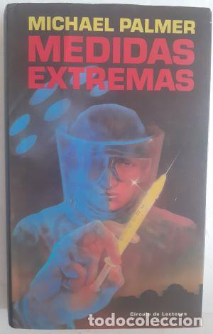 Libros: Medidas extremas (Al cruzar el l&iacute;mite) - Michael Palmer - Foto 1