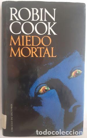 Libros: Miedo mortal - Robin Cook - Foto 1