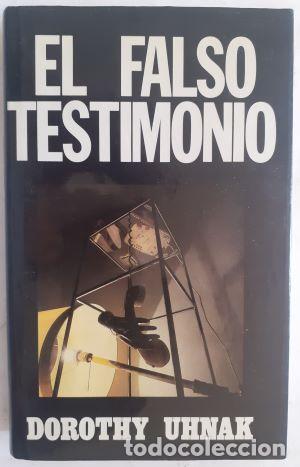 Libros: El falso testimonio - Dorothy Uhnak - Foto 1