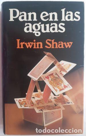 Libros: Pan en las aguas - Irwin Shaw - Foto 1