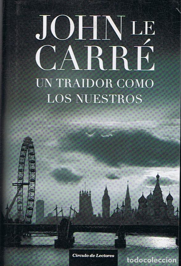 Libros: UN TRAIDOR COMO LOS NUESTROS. - Le Carre. John, - Foto 1