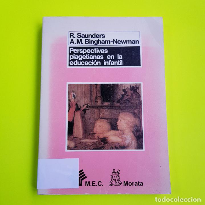 Livres: LIBRO-PERSPECTIVAS PIAGETIANAS EN LA EDUCACI&Oacute;N INFANTIL-R.SAUNDER/A.M BINGHAM-BUEN ESTADO