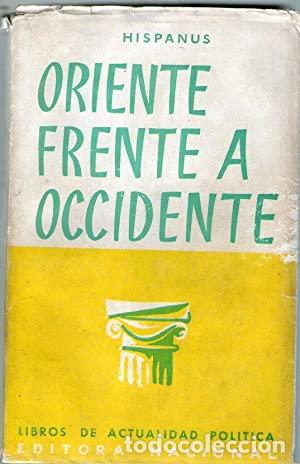 Libros: ORIENTE FRENTE A OCCIDENTE - Hispanus - Foto 1