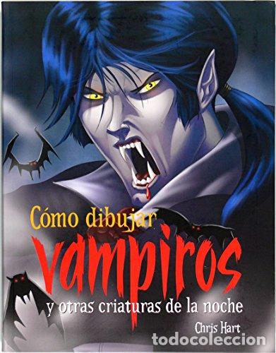 Libros: C&Oacute;MO DIBUJAR VAMPIROS - Hart,Chris - Foto 1