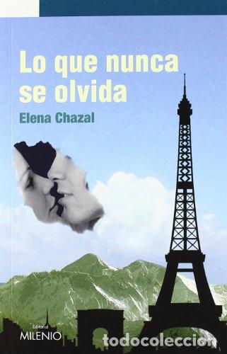 Libros: LO QUE NUNCA SE OLVIDA - Chazal,Elena - Foto 1