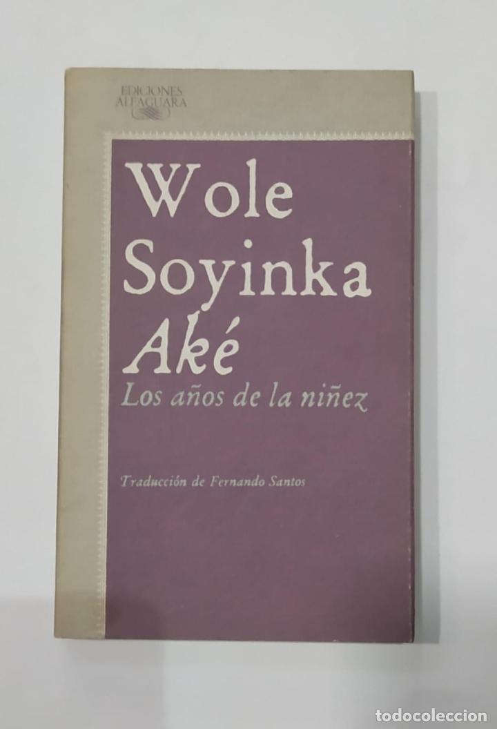 Libros: SOYINKA, Wole. - Los a&ntilde;os de la ni&ntilde;ez. - Foto 1