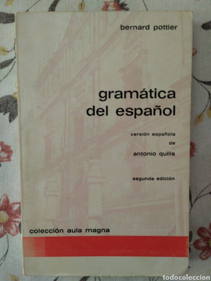 Libros: Bernard Pottier. Gram&aacute;tica del espa&ntilde;ol - Foto 1