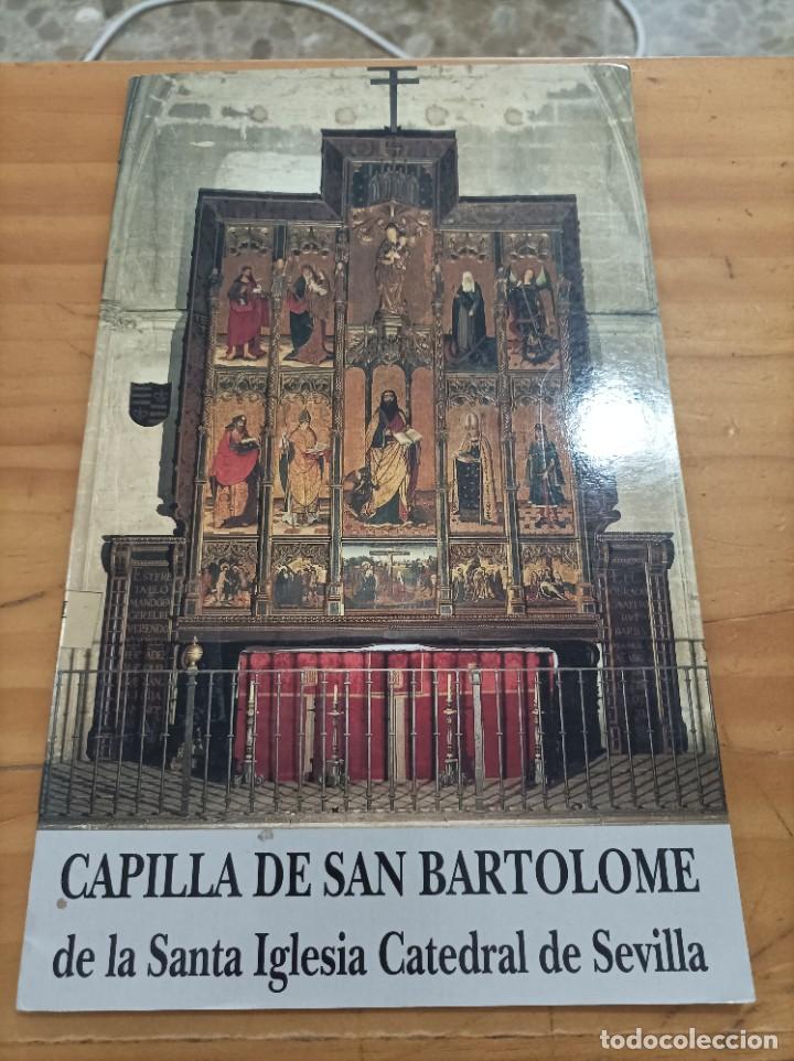 Libros: CAPILLA DE SAN BARTOLOM&Eacute; DE LA IGLESIA CATEDRAL DE SEVILLA.16 PAG.VER FOTOS.