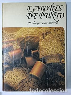 Libros: Labores de punto. 137 ideas y como se realizan - Foto 1