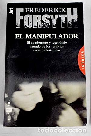 Libros: El manipulador - Frederick Forsyth - Foto 1