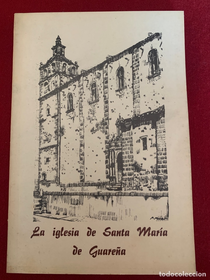 Libros: La iglesia de Santa Mar&iacute;a de Guare&ntilde;a. Fotograf&iacute;a L&oacute;pez (Guare&ntilde;a)-Garc&iacute;a-Murga (M&eacute;rida). 1981.