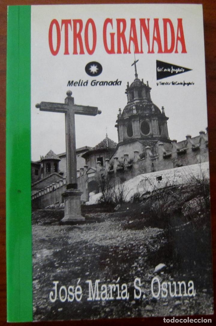 Libros: OTRO GRANADA - JOS&Eacute; MAR&Iacute;A S. OSUNA - Foto 1