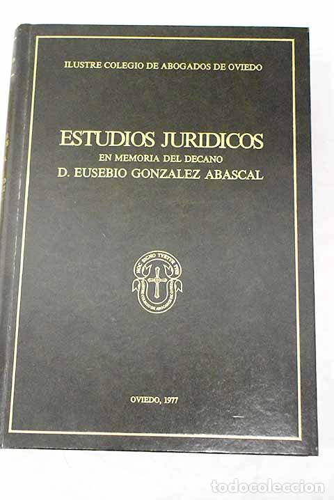 Libros: Estudios juridicos en memoria del Dec. D. Eusebio Gonzalez Abascal