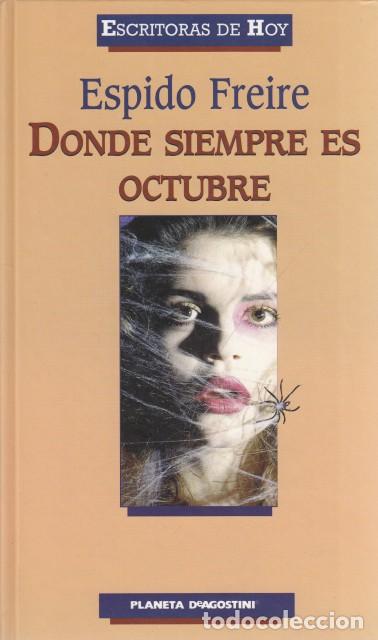 Libros: DONDE SIEMPRE ES OCTUBRE - FREIRE, ESPIDO - Foto 1