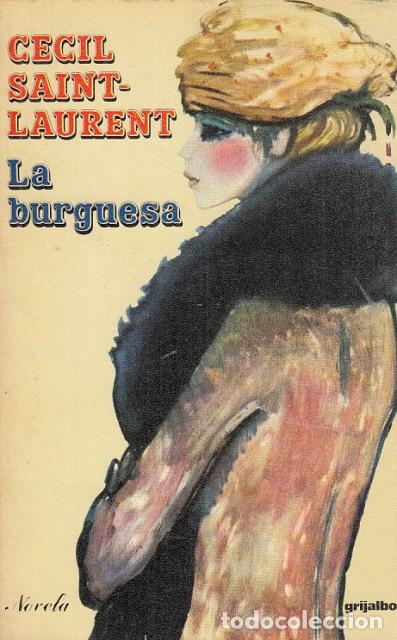 Libros: La Burguesa - Saint-Laurent, Cecil - Foto 1
