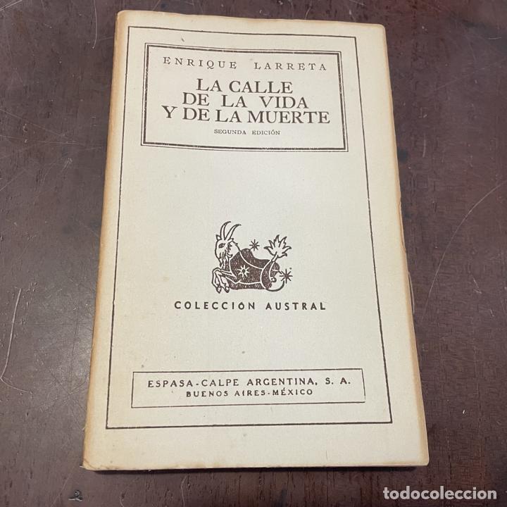 Libros: La calle de la vida y de la muerte - Enrique Larreta - Foto 1
