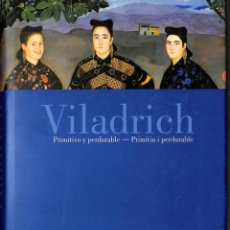 Libros: VILADRICH. PRIMITIVO Y PERDURABLE - CONCHA LOMBA / CHUS TUDELILLA. Lote 347240993