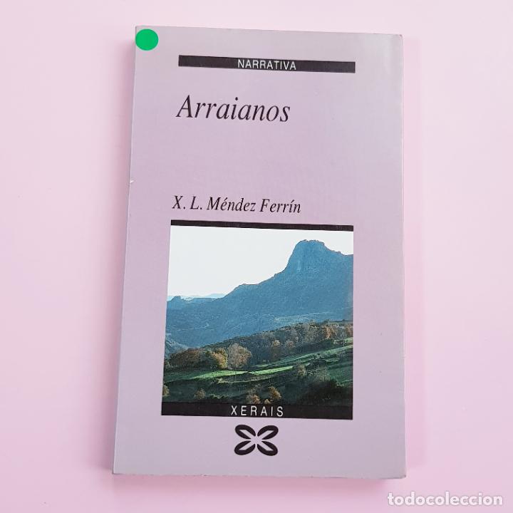 Livres: LIBRO-ARRAIANOS-X.L. MENDEZ FERR&Iacute;N-3&ordf; EDICI&Oacute;N-1994-XERAIS-GALLEGO-BUEN ESTADO-COLECCIONISTAS.