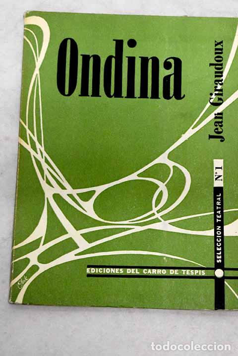 Libros: Ondina: Giraudoux, Jean.- Giraudoux, Jean - Foto 1