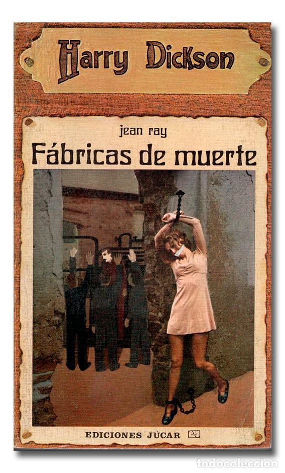 Libros: RAY (Jean).- Harry Dickson n.&ordm; 23: F&aacute;bricas de muerte. Ediciones J&uacute;car - Foto 1