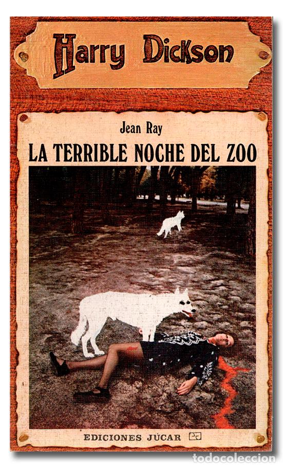 Libros: RAY (Jean). Harry Dickson n.&ordm; 21: La terrible noche del zoo. Ediciones J&uacute;car - Foto 1