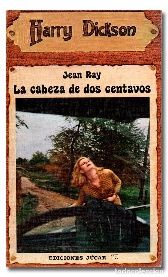 Libros: RAY (Jean). Harry Dickson n.&ordm; 20: La cabeza de dos centavos. Ediciones J&uacute;car - Foto 1