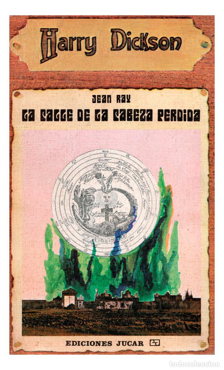 Libros: RAY (Jean). Harry Dickson n.&ordm; 5: La calle de la cabeza perdida. Ediciones J&uacute;car, 1972 - Foto 1