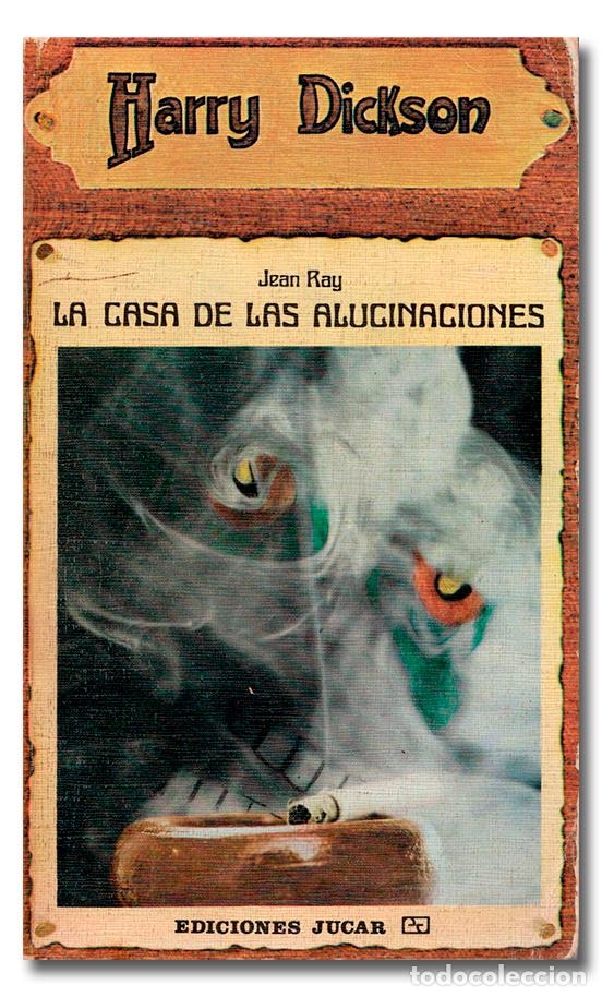 Libros: RAY (Jean).- Harry Dickson n.&ordm; 13: La casa de las alucinaciones. Ediciones J&uacute;car - Foto 1